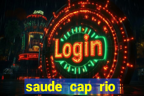 saude cap rio preto resultado